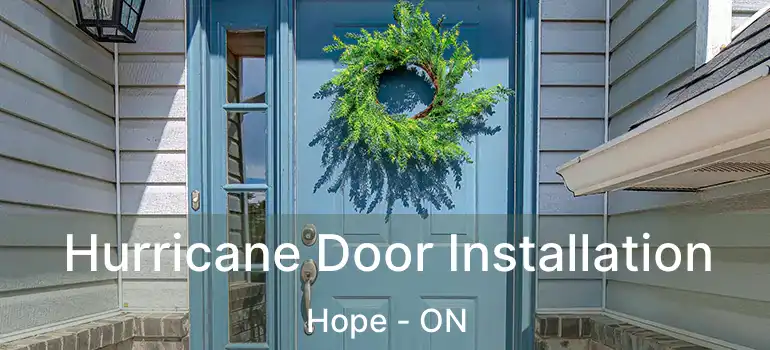 Hurricane Door Installation Hope - ON