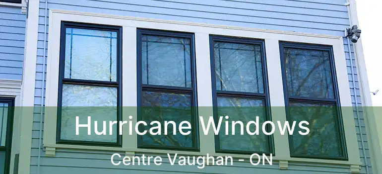 Hurricane Windows Centre Vaughan - ON
