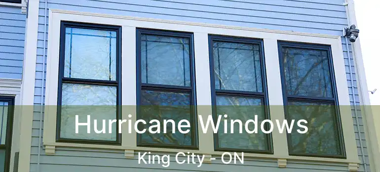  Hurricane Windows King City - ON
