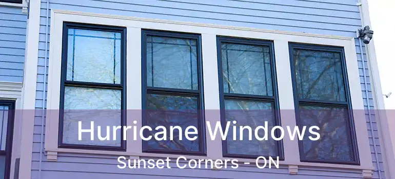  Hurricane Windows Sunset Corners - ON