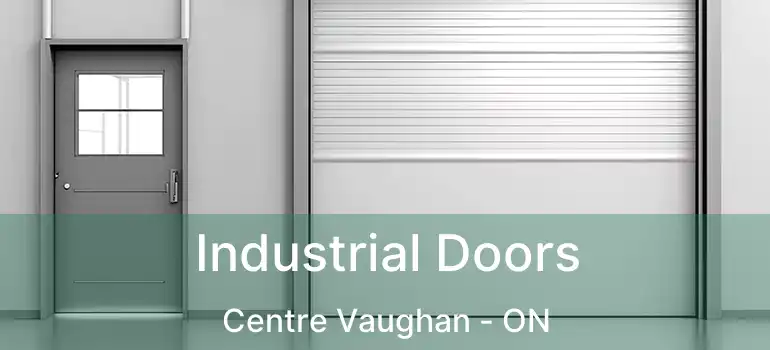  Industrial Doors Centre Vaughan - ON