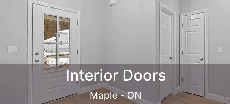  Interior Doors Maple - ON