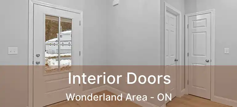 Interior Doors Wonderland Area - ON