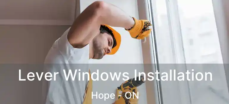  Lever Windows Installation Hope - ON