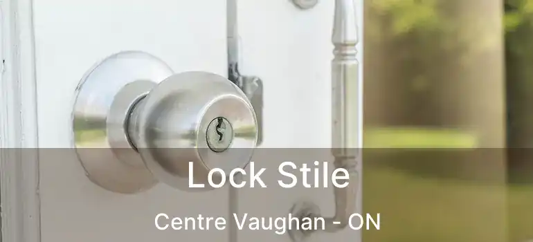  Lock Stile Centre Vaughan - ON