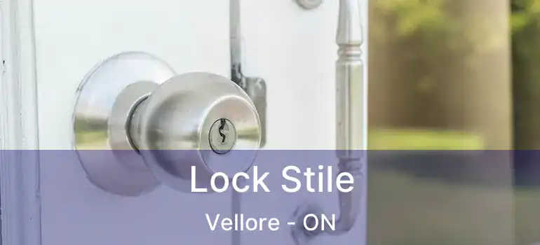  Lock Stile Vellore - ON