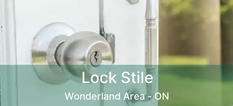  Lock Stile Wonderland Area - ON