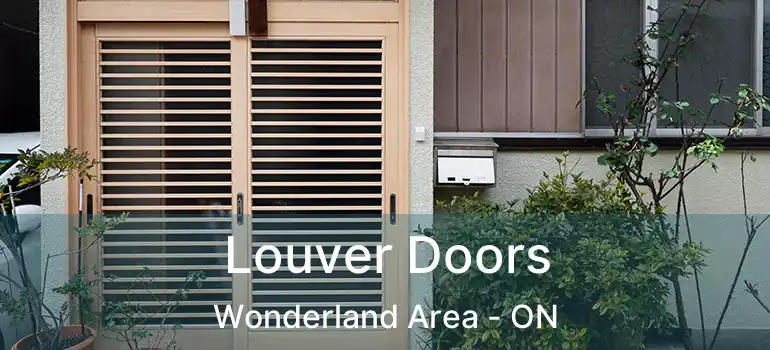 Louver Doors Wonderland Area - ON