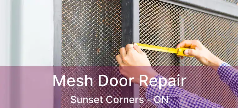 Mesh Door Repair Sunset Corners - ON