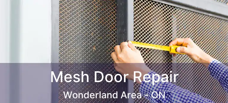  Mesh Door Repair Wonderland Area - ON