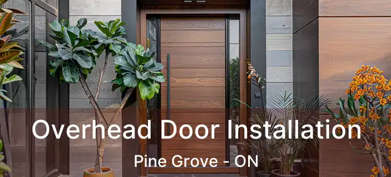  Overhead Door Installation Pine Grove - ON