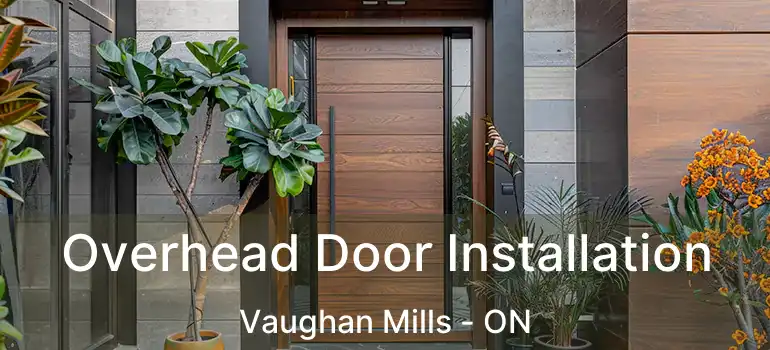  Overhead Door Installation Vaughan Mills - ON