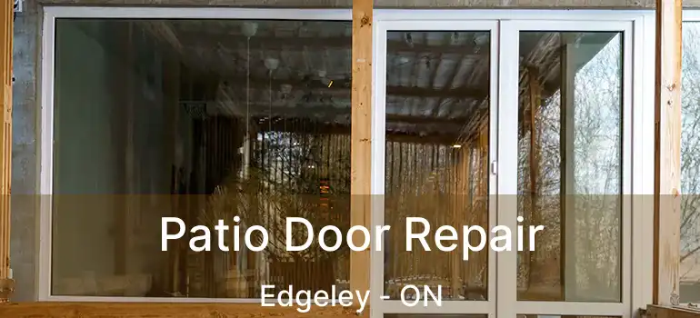 Patio Door Repair Edgeley - ON