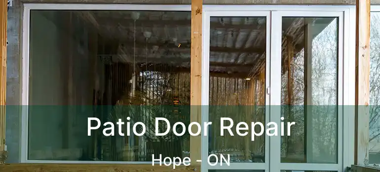 Patio Door Repair Hope - ON