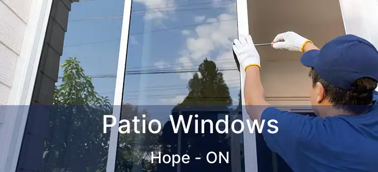 Patio Windows Hope - ON