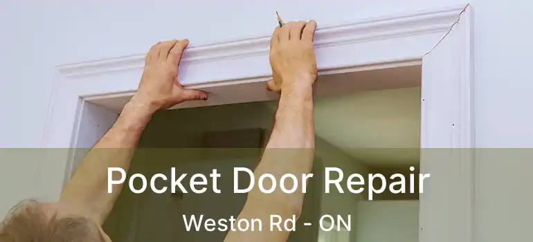 Pocket Door Repair Weston Rd - ON