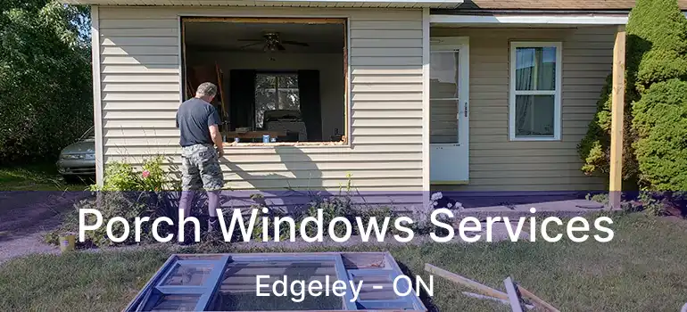 Porch Windows Services Edgeley - ON