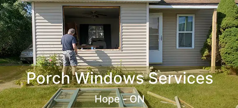 Porch Windows Services Hope - ON
