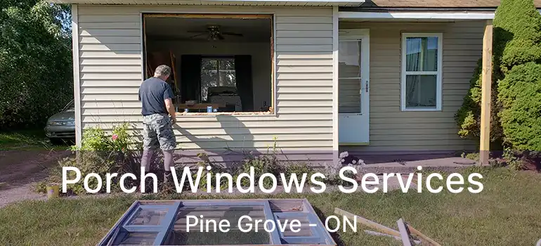  Porch Windows Services Pine Grove - ON
