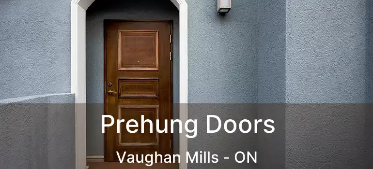 Prehung Doors Vaughan Mills - ON