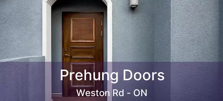  Prehung Doors Weston Rd - ON