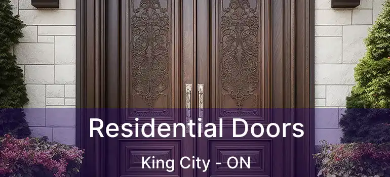 Residential Doors King City - ON