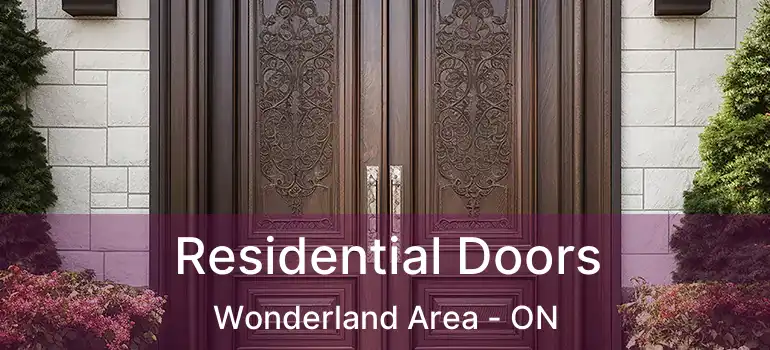 Residential Doors Wonderland Area - ON