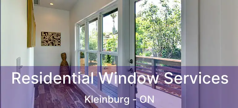  Residential Window Services Kleinburg - ON