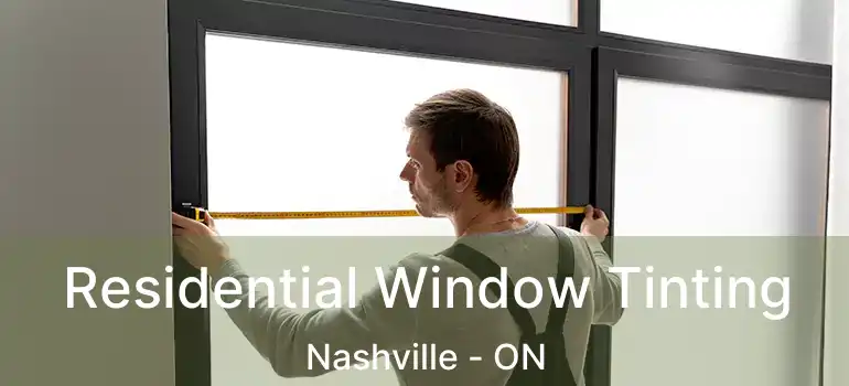 Residential Window Tinting Nashville - ON