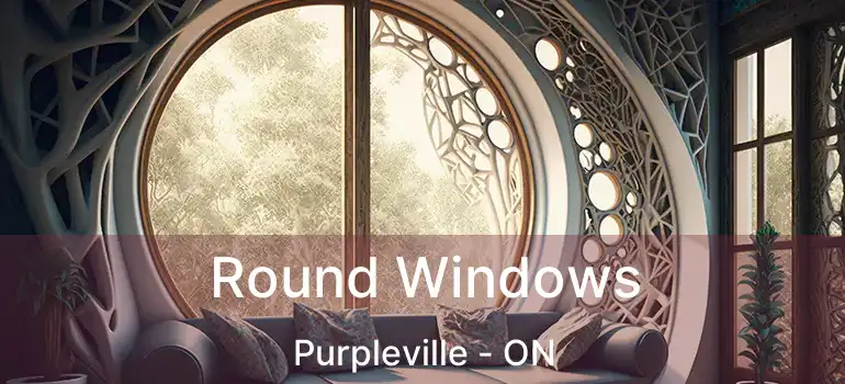  Round Windows Purpleville - ON