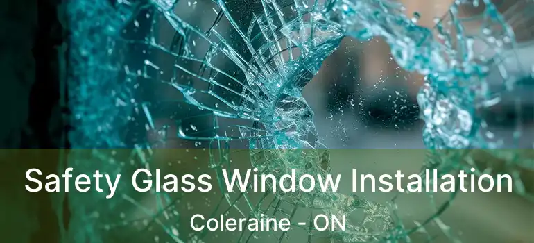 Safety Glass Window Installation Coleraine - ON