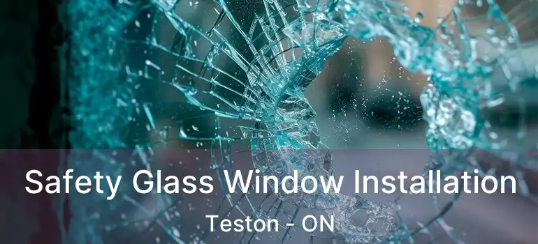 Safety Glass Window Installation Teston - ON