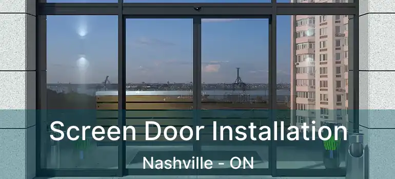 Screen Door Installation Nashville - ON