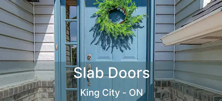  Slab Doors King City - ON
