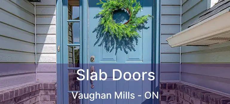  Slab Doors Vaughan Mills - ON
