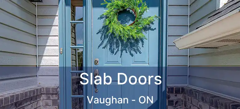 Slab Doors Vaughan - ON