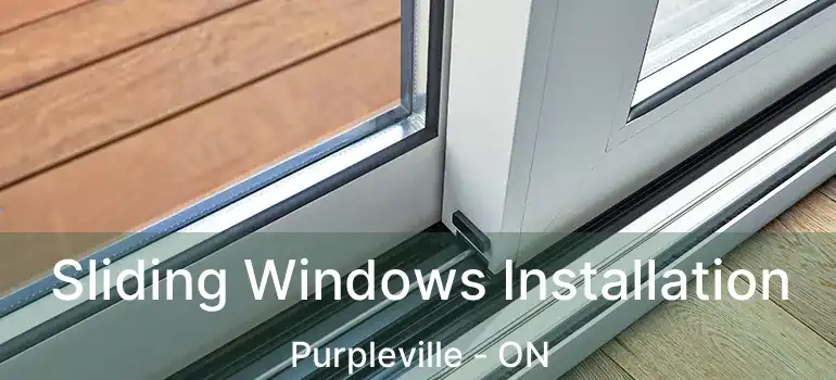  Sliding Windows Installation Purpleville - ON