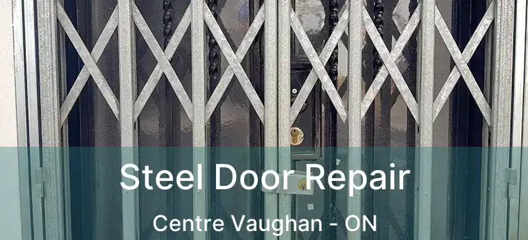  Steel Door Repair Centre Vaughan - ON