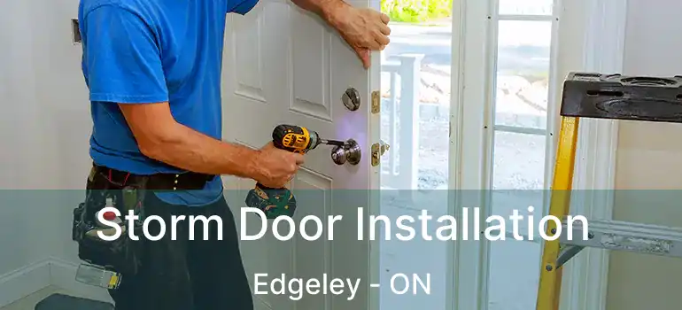  Storm Door Installation Edgeley - ON