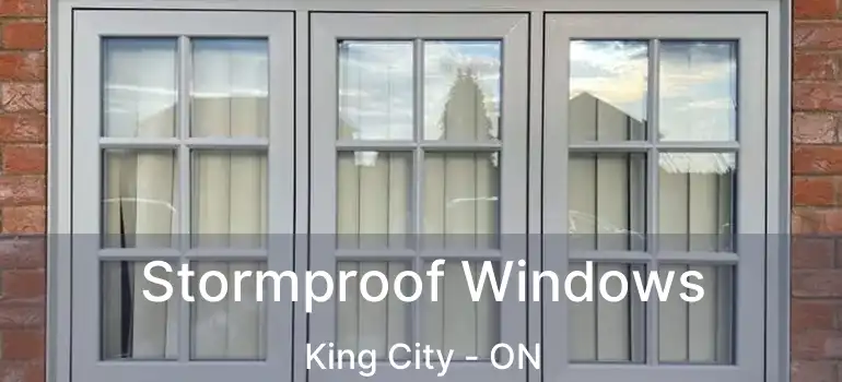 Stormproof Windows King City - ON