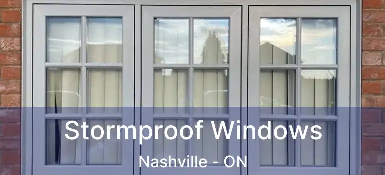 Stormproof Windows Nashville - ON