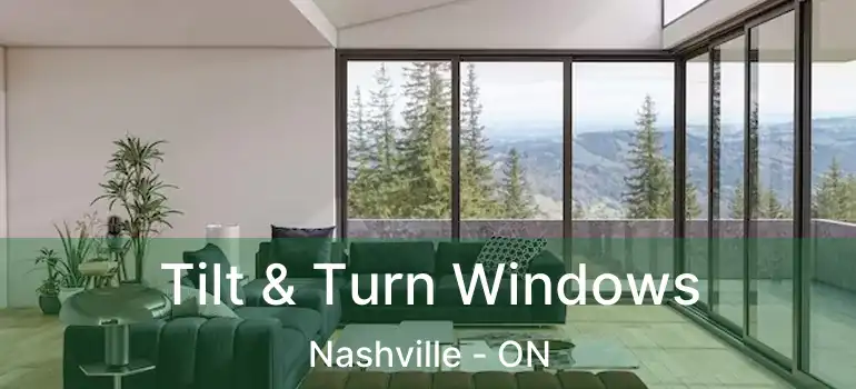  Tilt & Turn Windows Nashville - ON