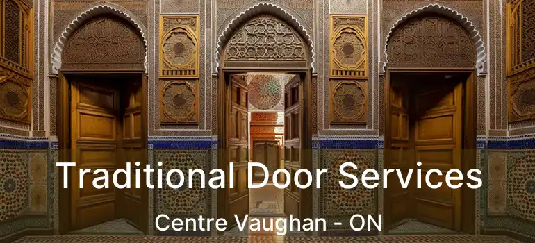 Traditional Door Services Centre Vaughan - ON