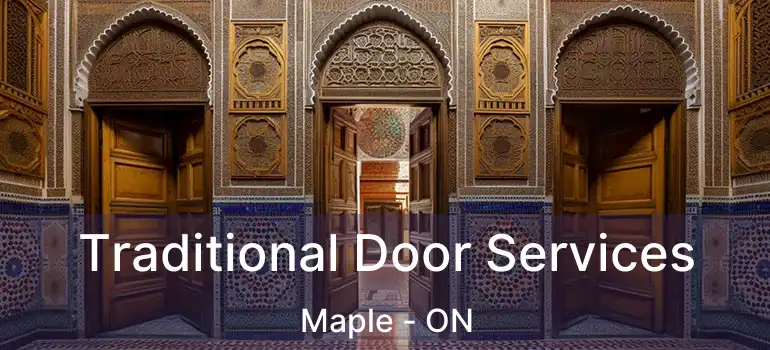  Traditional Door Services Maple - ON