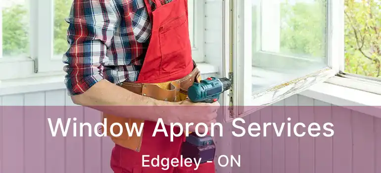  Window Apron Services Edgeley - ON