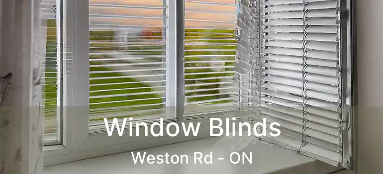  Window Blinds Weston Rd - ON