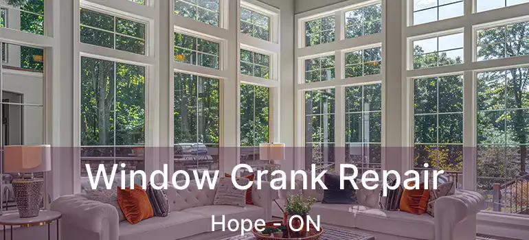  Window Crank Repair Hope - ON