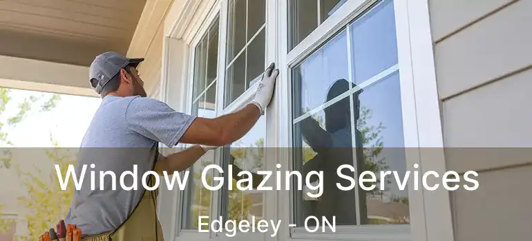  Window Glazing Services Edgeley - ON