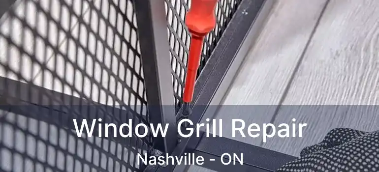 Window Grill Repair Nashville - ON