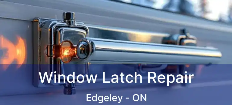  Window Latch Repair Edgeley - ON